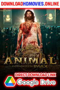 Animal Movie Full HD Free Download 480p [650MB] | 720p [1.6GB] | 1080p [5GB]