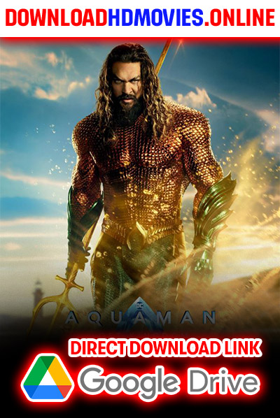 Aquaman Full Movie (2023) Download Free