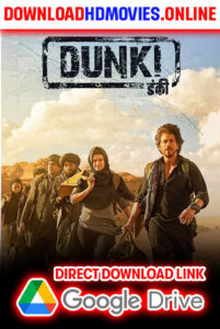 Dunki Full HD Movie (2023) Download Free 720p & 1080p HD