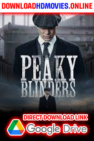 Peaky Blinders Movie (2023) Download Free 720p & 1080p HD