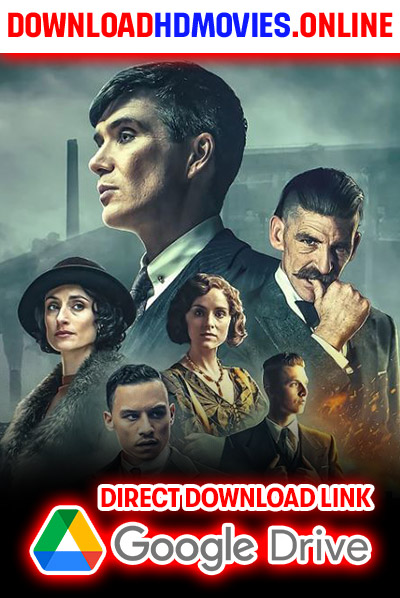 Peaky Blinders New Movie (2023) Download Free 720p & 1080p HD