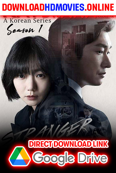 Stranger (2017) (Korean Drama Series) Download Free 720p & 1080p HD [Season 1 Episode 1-16 Added]