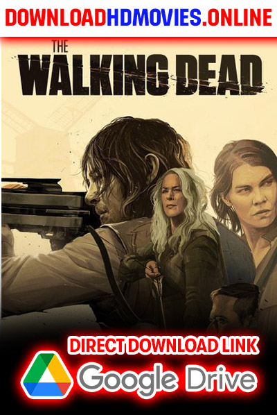 The Walking Dead Movie (2023) Download Free 720p & 1080p HD