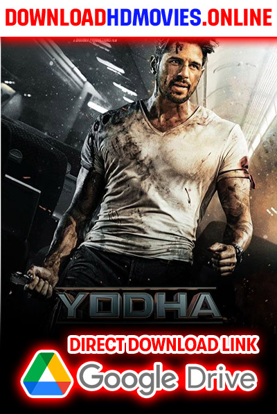 Yodha Full Movie (2024) Download Free 720p & 1080p HD