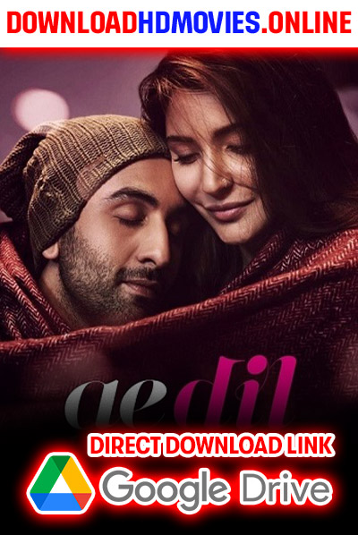 Ae Dil Hai Mushkil 2016 Hindi Movie Free Download