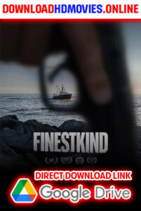 Finestkind (2023) [Full Movie] Hindi Dubbed Download Free 720p & 1080p HD