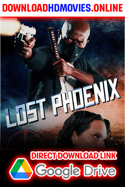 Lost Phoenix 2024 English Movie Free Download