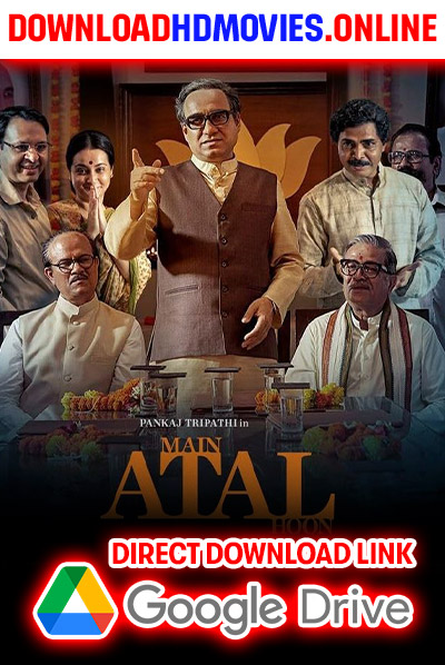 Main Atal Hoon 2024 Hindi Full Movie Free Download