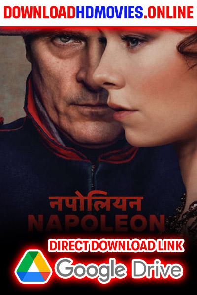 Napoleon (2023) Hindi Dubbed Download Free 720p & 1080p HD