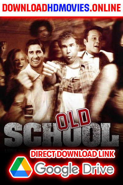 Old School 2003 Hindi Full Movie Free Download