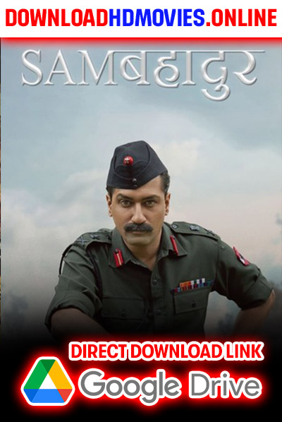 Sam Bahadur 2023 Hindi Movie Free Download