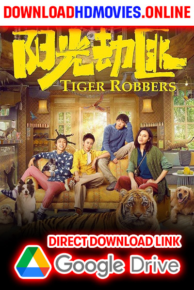 Tiger Robbers 2021 Hindi Movie Free Download