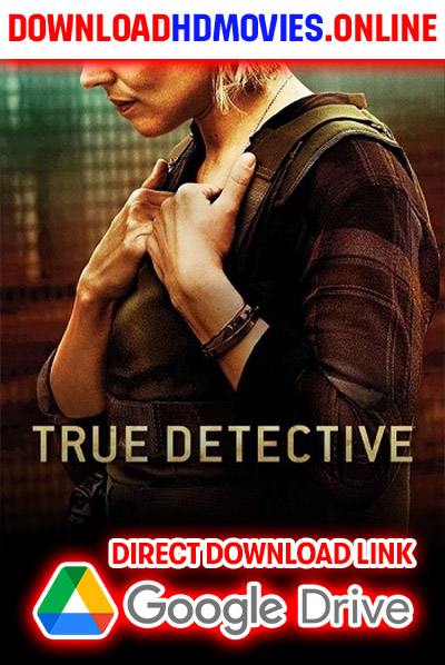 True Detective 2024 S04 Complete Hindi Movie Free Download