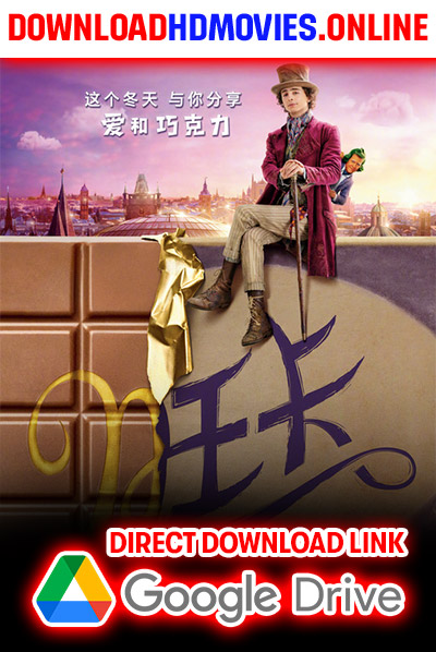 Wonka Full Movie Free Download 480p [650MB] | 720p [1.6GB] | 1080p [3.2GB]