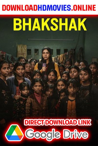 Bhakshak 2024 Hindi Movie Free Download