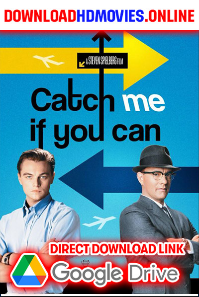 Catch Me If You Can Movie Free Download