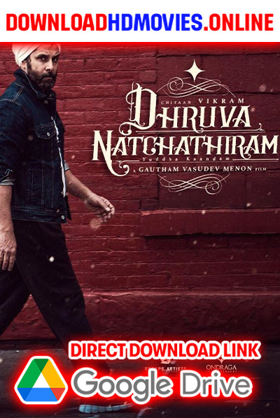 Dhruva Natchathiram 2024 Telugu Full Movie Free Download