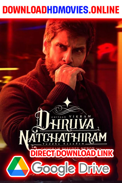 Dhruva Natchathiram 2024 Telugu Full Movie Free Download