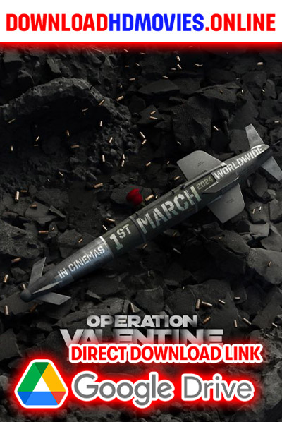 Operation Valentine 2024 Full Movie Free Download