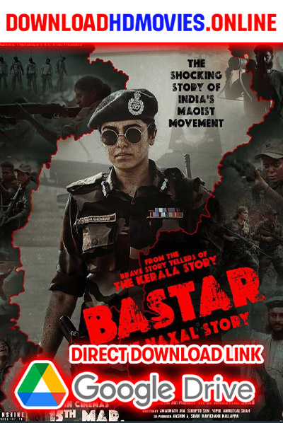 Bastar: The Naxal Story 2024 Marathi Full Movie Free Download