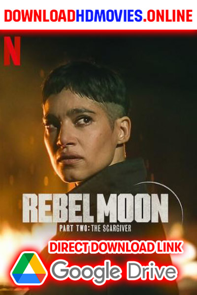 Rebel Moon Part 2 2024 Hindi Movie Full Movie Free Download